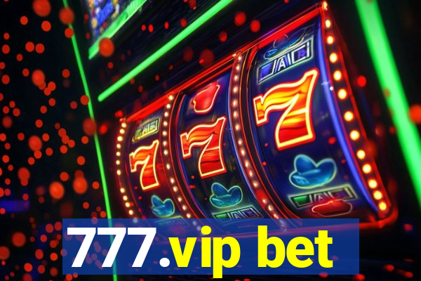 777.vip bet